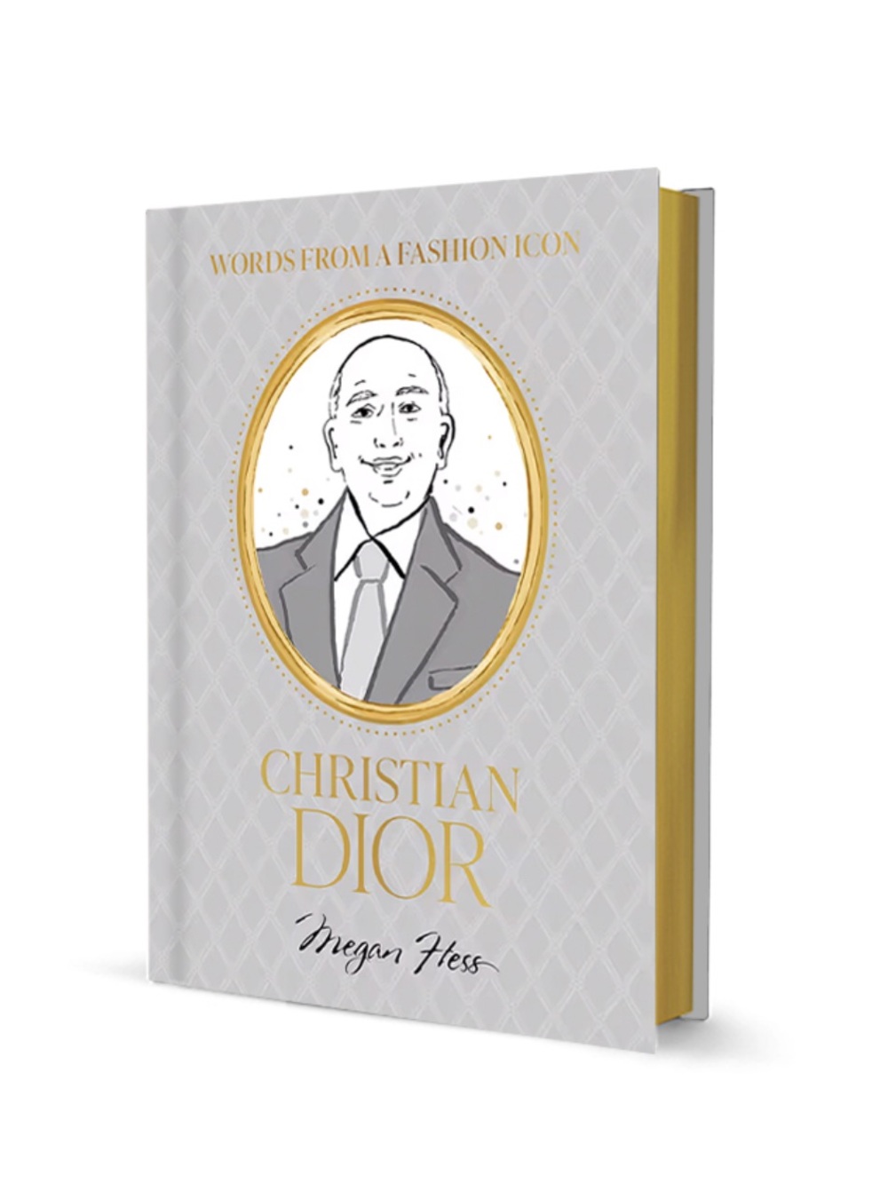 Words from a Fashion Icon - Christian Dior Hardcover Book by Megan Hess